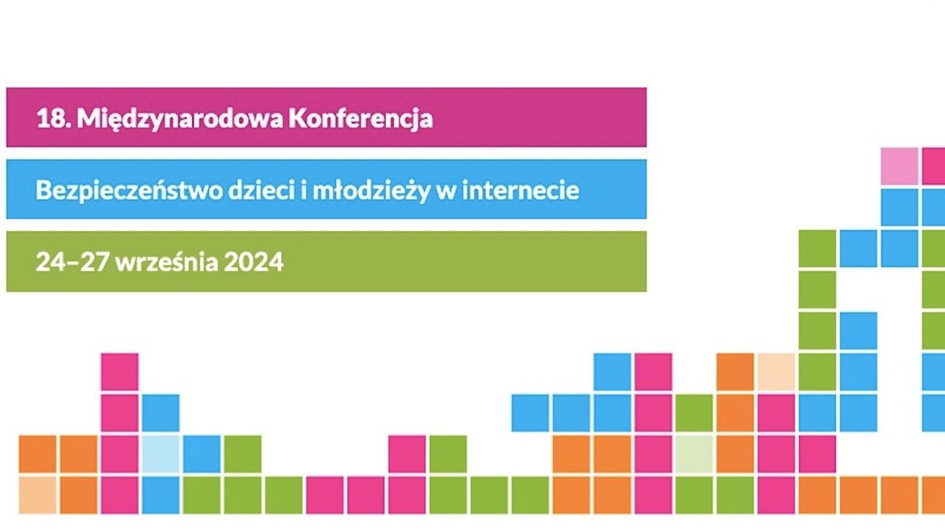 18. Międzynarodowa Konferencja pod hasłem „Bezpieczeństwo dzieci i młodzieży w sieci”