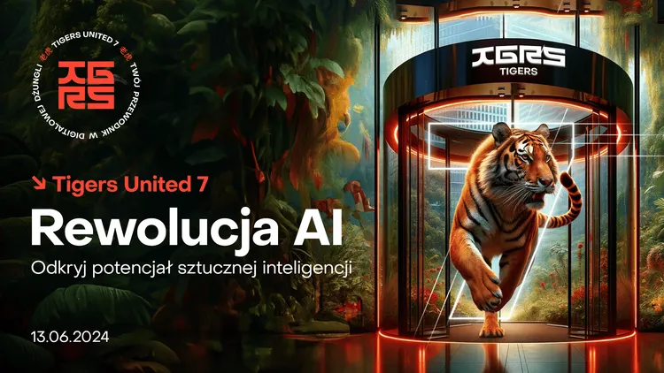 Konferencja marketingowa “Tigers United 7 - Rewolucja AI”  już 13 czerwca!