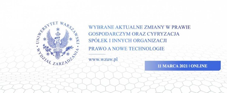 Najważniejsze zmiany w prawie gospodarczym. Wirtualna konferencja na UW