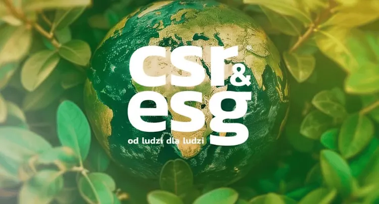 Nowa edycja wydarzenia CSR i ESG® - od ludzi dla ludzi. "To wydarzenie stanowi przestrzeń do rozwoju, zgłębiania wiedzy branżowej oraz inspiracji"