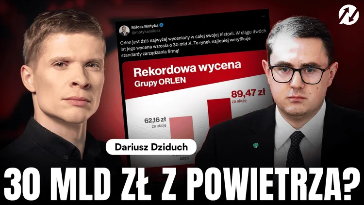 Wycena Orlenu i błąd ministra. Czy to 30 mld inwestycji?