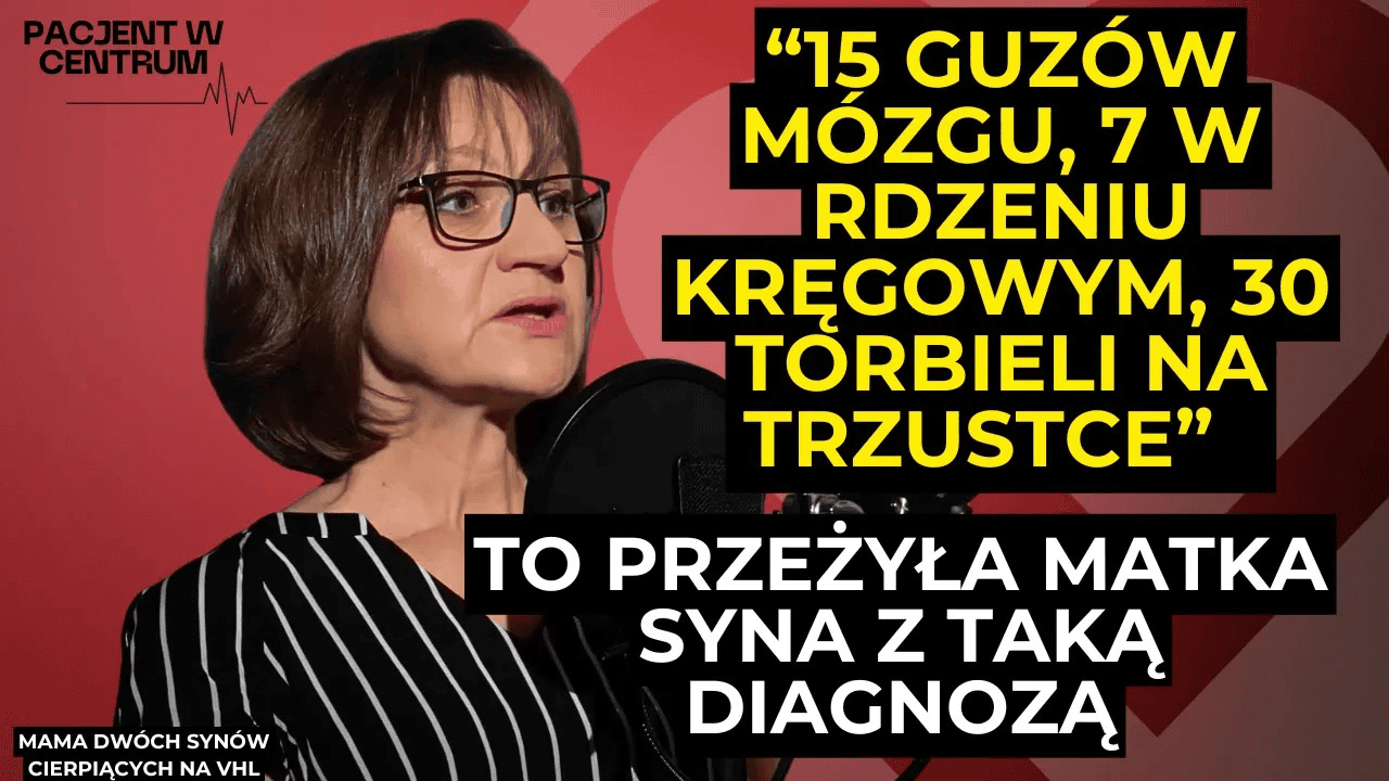 "Po tej operacji może dojść do paraliżu". Relacja matki dwóch synów chorych na VHL