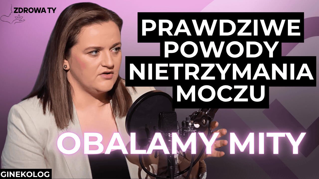 To doprowadza do nietrzymania moczu. Możemy temu zapobiegać